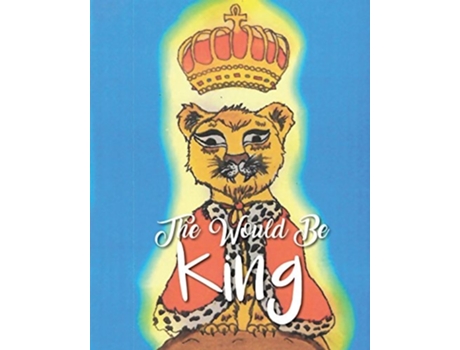 Livro The Would Be King De Karen Hubble Lawrence (inglês)