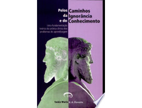 Livro Pelos Caminhos Da Ignorância E Do Conhecimento de Sonia Maria B. A. Parente (Português do Brasil)