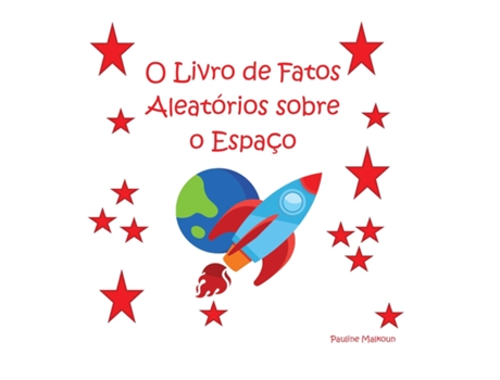 Livro O Livro de Fatos Aleatórios sobre o Espaço de Pauline Malkoun (Inglês)