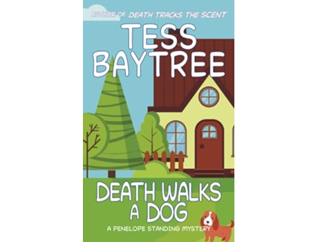 Livro Death Walks a Dog A Penelope Standing Mystery Penelope Standing Mysteries de Tess Baytree (Inglês)