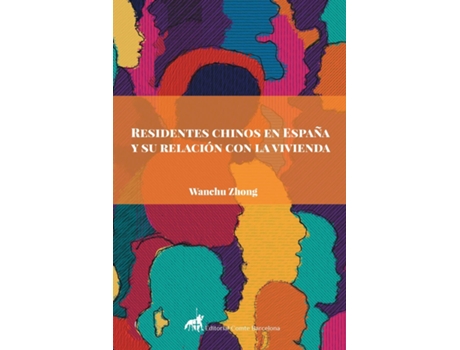 Livro Residentes Chinos En España Y Su Relación Con La Vivienda De Wanchu Zhong (inglês)