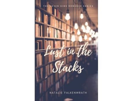 Livro Lust In The Stacks De Natalie Falkenwrath (inglês)