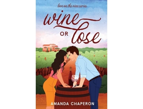 Livro Wine or Lose de Amanda Chaperon (Inglês)