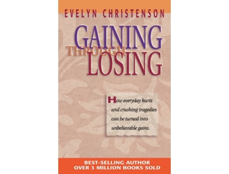 Livro Gaining Through Losing de Evelyn Carol Christenson (Inglês)