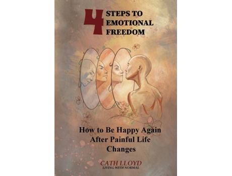 Livro 4 Steps to Emotional Freedom - How To Be Happy Again After A Painful Life Change de Cath A Lloyd (Inglês)