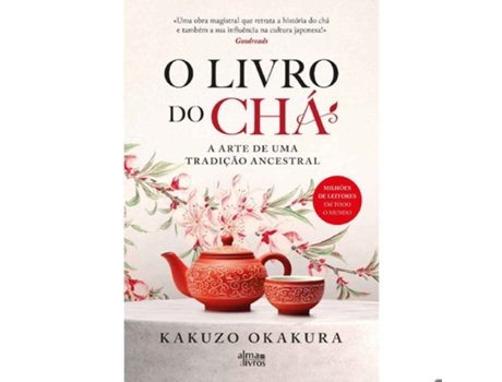 Livro O Livro do Chá - A arte de uma tradição ancestral de Kakuzo Okakura (Português)