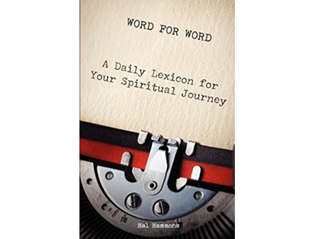 Livro Word for Word A Daily Lexicon for Your Spiritual Journey de Hal Hammons (Inglês)