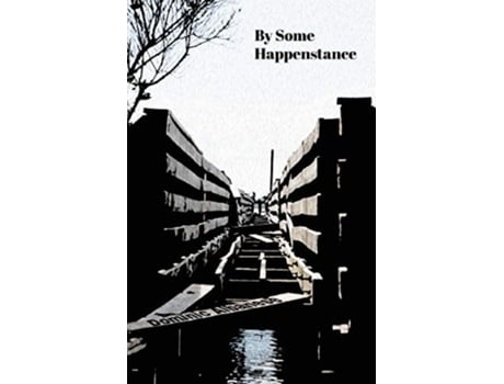 Livro By Some Happenstance De Dominic Albanese (inglês)