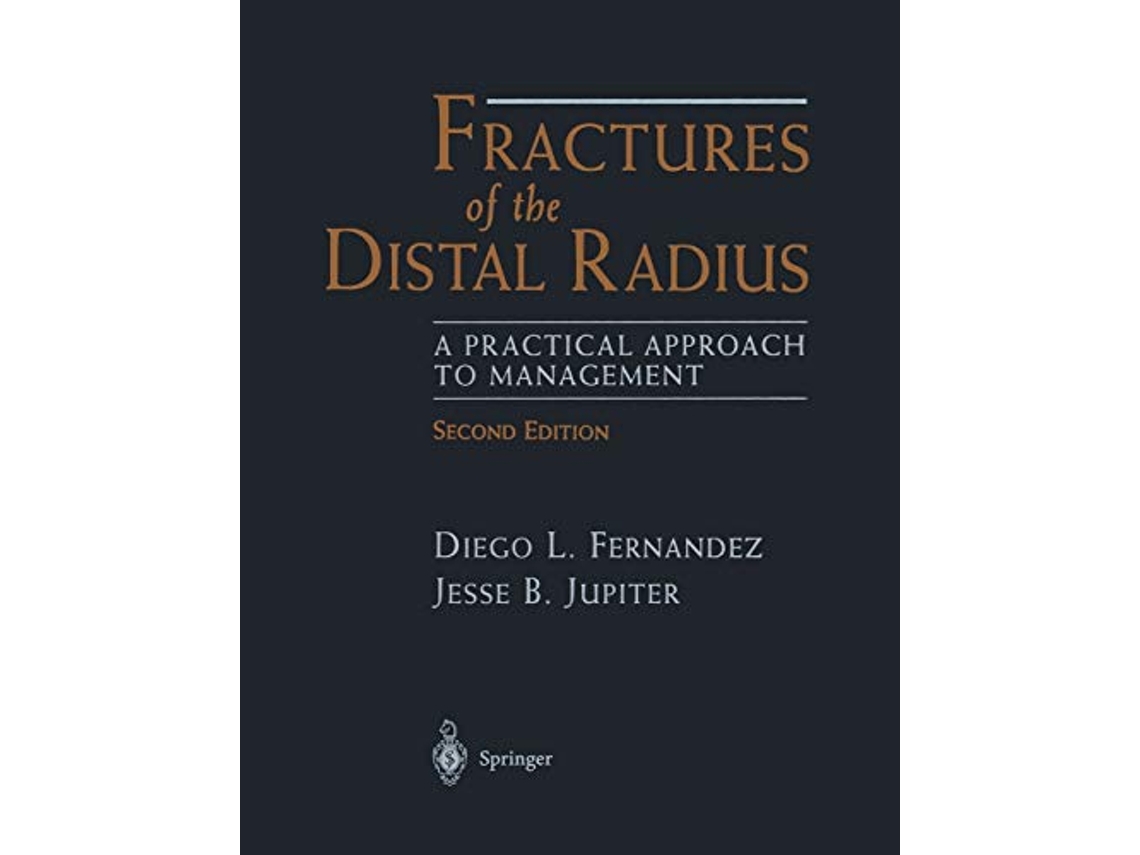 Livro Fractures of the Distal Radius A Practical Approach to Management de Diego L Fernandez Jesse B Jupiter (Inglês)