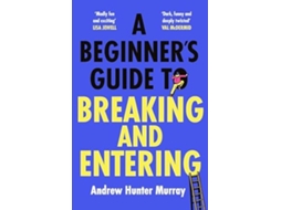 Livro Beginners Guide to Breaking and Entering de Andrew Hunter Murray (Inglês)