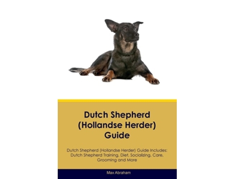 Livro Dutch Shepherd Guide Dutch Shepherd Guide Includes de Max Abraham (Inglês)