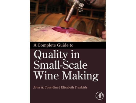 Livro A Complete Guide to Quality in Small-Scale Wine Making de John Anthony Considine e Elizabeth Frankish (Inglês - Capa Dura)