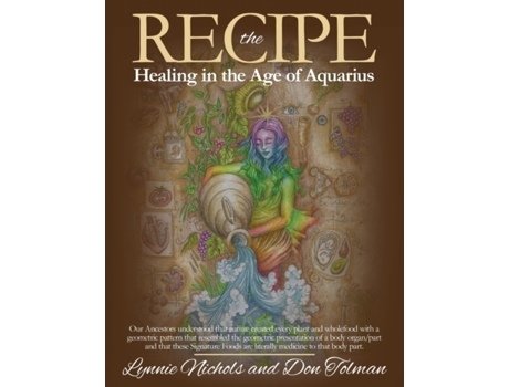 Livro The RECIPE -Healing In The Age Of Aquarius Lynnie Nichols, Don Tolman (Inglês)