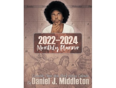 Livro 2022-2024 Monthly Planner Colorable Three-year Black History Calendar De Daniel J Middleton (inglês)