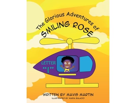 Livro The Glorious Adventures Of Smiling Rose Letter Quotiquot De Mavis Martin (inglês)