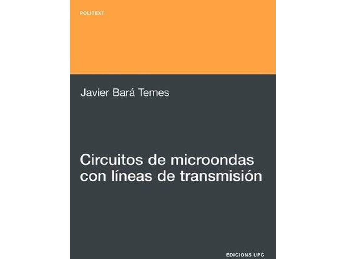Livro Circuitos De Microondas Con Lineas De Transmisin de Javier Bará Temes (Espanhol)