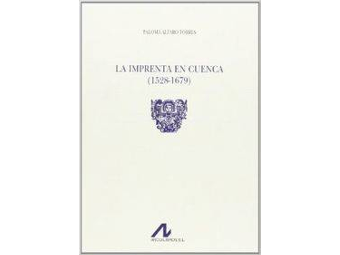 Livro La Imprenta En Cuenca.(1528-1679)