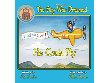 Livro The Boy Who Dreamed He Could Fly de Pete Drakas (Inglês)