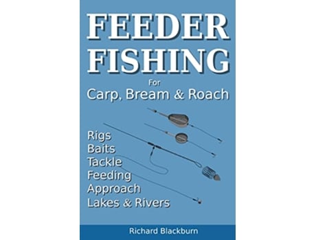 Livro Feeder Fishing for Carp Bream and Roach de Mr Richard Blackburn (Inglês)
