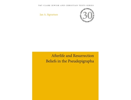 Livro Afterlife and Resurrection Beliefs in the Pseudepigrapha de Jan Age Sigvartsen (Inglês - Capa Dura)