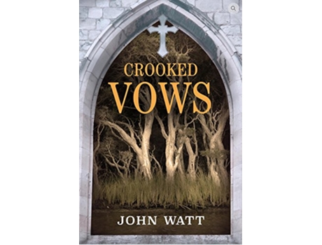 Livro Crooked Vows de John Watt (Inglês)