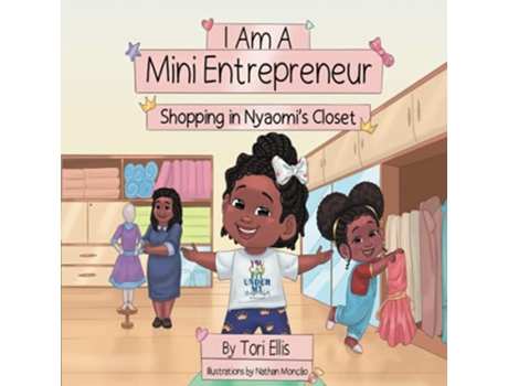 Livro I Am A Mini Entrepreneur Shopping in Nyaomis Closet de Tori Ellis (Inglês)