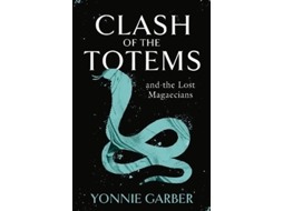 Livro CLASH OF THE TOTEMS and the Lost Magaecians de Yonnie Garber (Inglês)