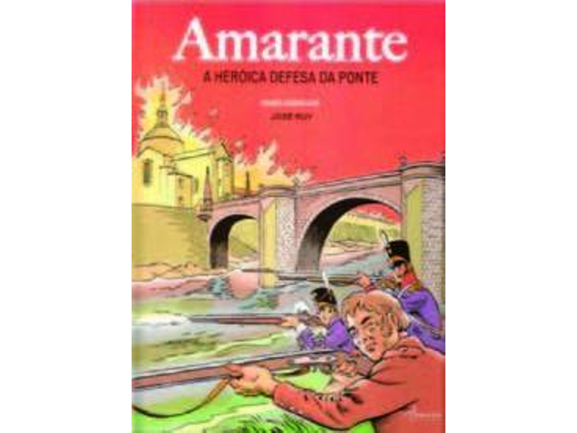 Livro Amarante-A Defesa Da Ponte de José Ruy (Português)