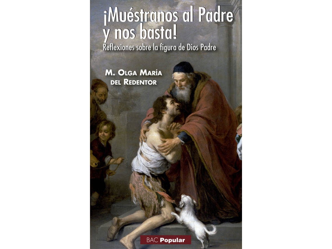 Livro Muéstranos al Padre y nos basta! Reflexiones sobre la figura de Dios Padre de Cscj Olga María del Redentor