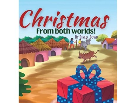 Livro Christmas From Both Worlds! De Dineo Dowd (inglês - Capa Dura)
