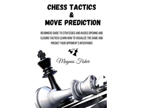 Livro Chess Tactics and Move Prediction de Magnus Fisher (Inglês)