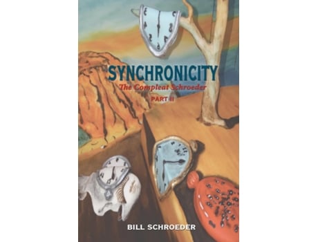 Livro Synchronicity The Compleat Shroeder - Part Ii De Bill Schroeder (inglês)