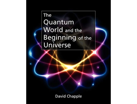 Livro The Quantum World de David Chapple (Inglês)