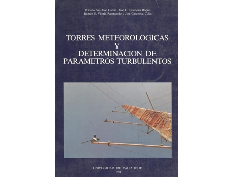 Livro Torres Meteorologicas Y Determinacion De Parámetros Turbulentos de R. San Jose Garcia (Espanhol)