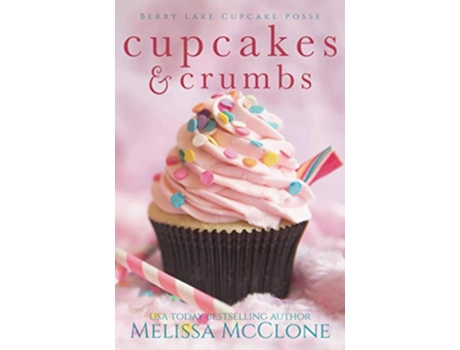Livro Cupcakes Crumbs Berry Lake Cupcake Posse de Melissa Mcclone (Inglês)