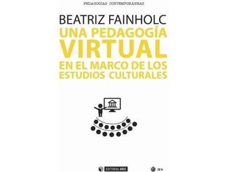 Livro Una Pedagogía Virtual En El Marco De Los Estudios Culturales de Beatriz Fainholc (Espanhol)