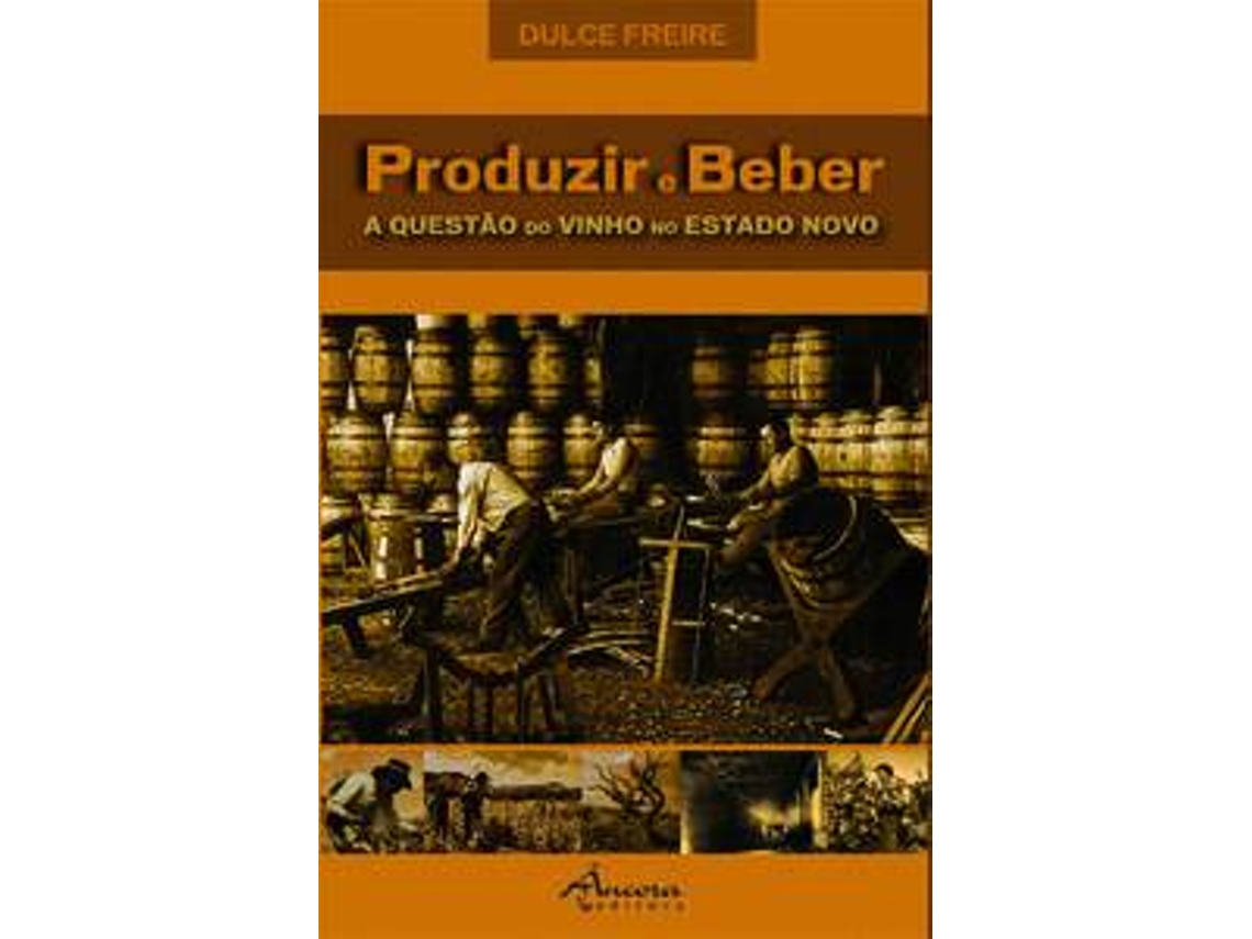 Livro Produzir E Beber de Dulce Freire (Português)