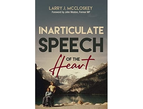 Livro Inarticulate Speech of the Heart de Lawrence Larry J McCloskey (Inglês)