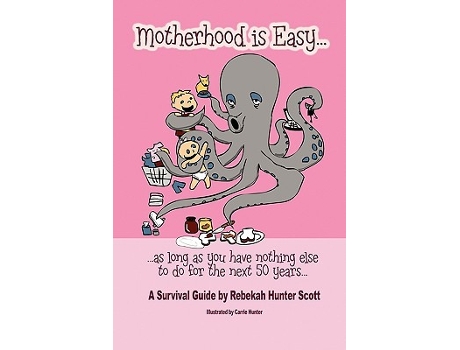 Livro Motherhood Is Easy de Rebekah Hunter Scott (Inglês)
