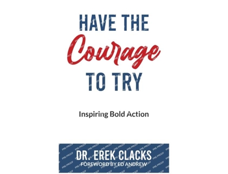 Livro Have The Courage To Try de Erek Clacks (Inglês)