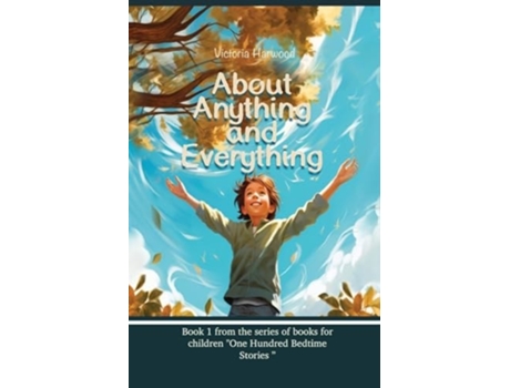Livro About Anything And Everything Book 1 de Victoria Harwood (Inglês)