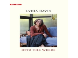 Livro Into the Weeds de Lydia Davis (Inglês)