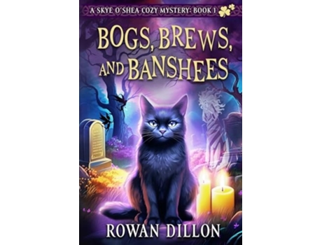 Livro Bogs, Brews, and Banshees A Skye OShea Paranormal Cozy Mystery de Rowan Dillon e Christy Nicholas (Inglês)