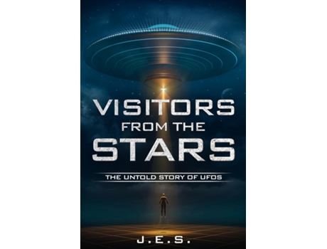 Livro VISITORS FROM THE STARS THE UNTOLD STORY OF UFOS de JE S (Inglês)
