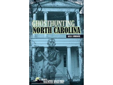 Livro ghosthunting north carolina de kala ambrose (inglês)