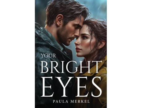 Livro Your Bright Eyes de Paula Merkel (Inglês)