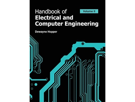Livro Handbook of Electrical and Computer Engineering: Volume II de Dewayne Hopper (Inglês)