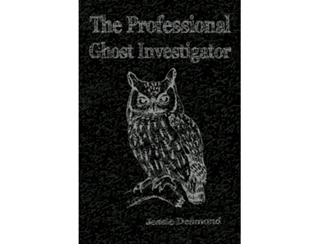 Livro The Professional Ghost Investigator de Jessie Desmond (Inglês)