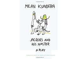 Livro Jacques and His Master de Milan Kundera (Inglês)
