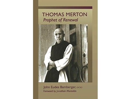 Livro Thomas Merton Prophet of Renewal Volume 4 Monastic Wisdom Series de John Eudes Bamberger OCSO (Inglês)